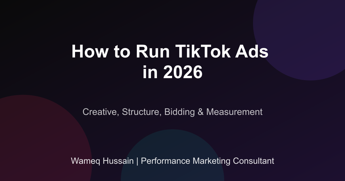 How to Run TikTok Ads in 2026: Complete Guide | Wameq